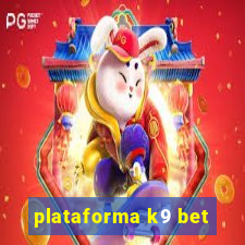 plataforma k9 bet